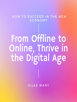 cover image of From Offline to Online, Thrive in the Digital Age